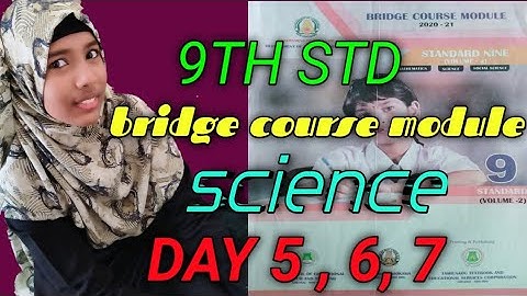 9TH STD BRIDGE COURSE MODULE SCIENCR DAY 5,6,7,