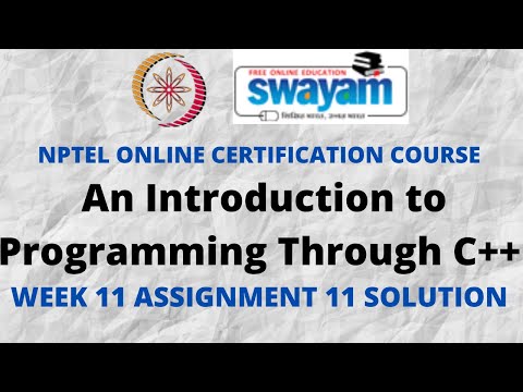 An Introduction to Programming Through C++ | NPTEL | Week 11 Assignment 11 Solution | Jan 2022