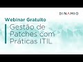 Gestão de Patches com Práticas ITIL | Dinamio
