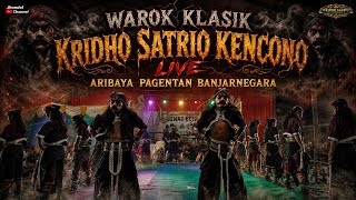 WAROK KLASIK KSK || KRIDHO SATRIO KENCONO || LIVE, ARIBAYA PAGENTAN BANJARNEGARA 