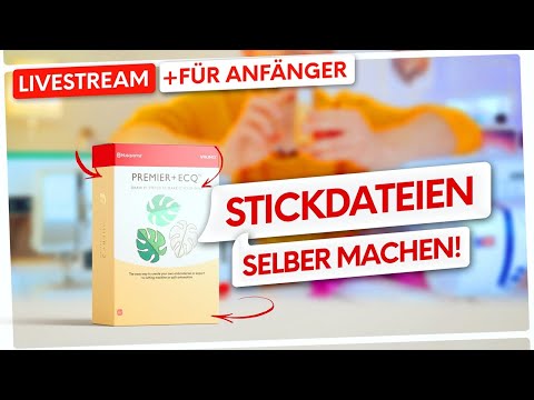 ?? #26 LIVE STICKEN: Stickdateien selber machen  ✂️ (PREMIER+ 2 / INTRO / ULTRA / ECQ)