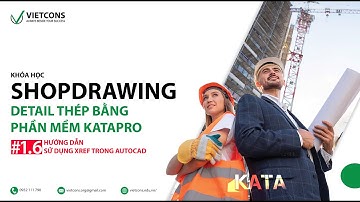 #1.6 Hướng dẫn sử dụng Xref trong Autocad