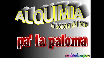 pa' la paloma (alquimia)