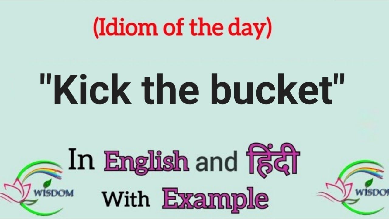 Kick The Bucket Meaning What Does Kick The Bucket Mean Kick The kick-the-bucket-meaning-what-does-kick-the-bucket-mean-kick-the