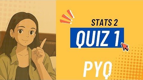 Stats 2 Pyq QUIZ 1