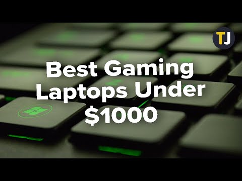 The Best Gaming Laptops Under $1000