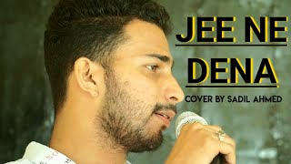 Jeene Dena Zindagi Tu Jeene Dena | Arijit SinghβRaj BarmanβSadil ahmed