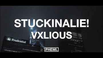 Vxlious - stuckinalie!