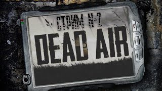 Почувствовал тепло Деда Эйра - Dead Air (II)