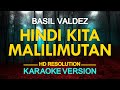 [KARAOKE] HINDI KITA MALILIMUTAN - Basil Valdez 🎤🎵