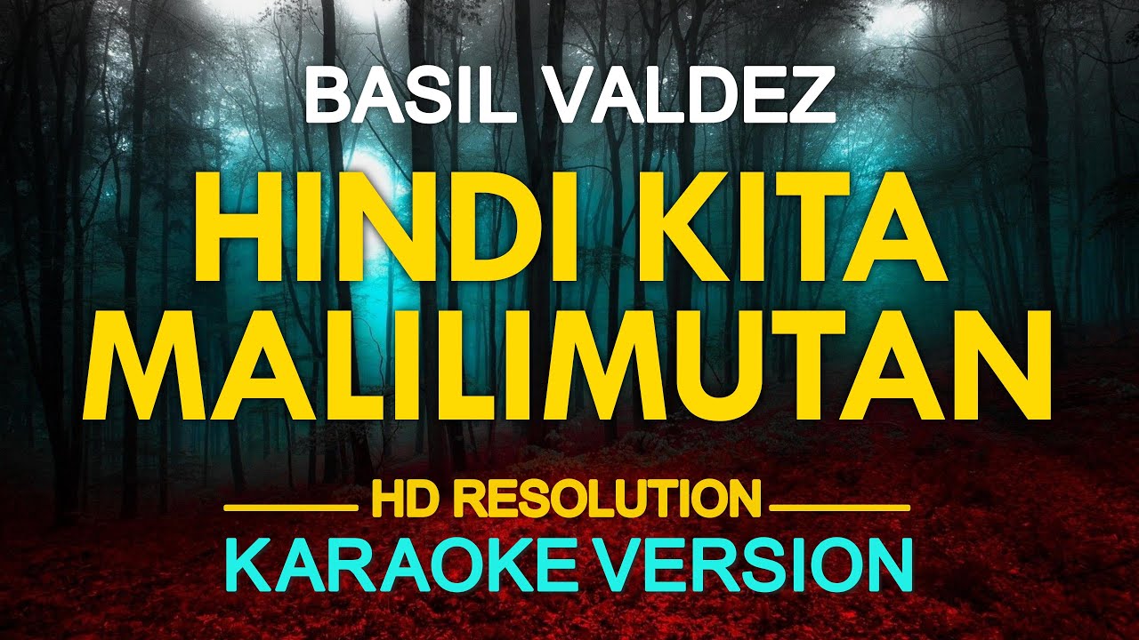 KARAOKE HINDI KITA MALILIMUTAN   Basil Valdez 