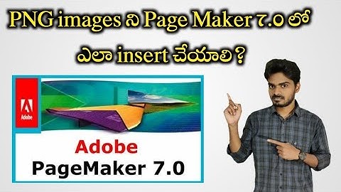 How to insert png images in page maker 7.0 || kumar tv telugu tech