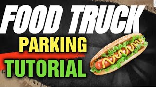 Can I Park a Food truck Anywhere [ How to Legally Park a Food truck ]