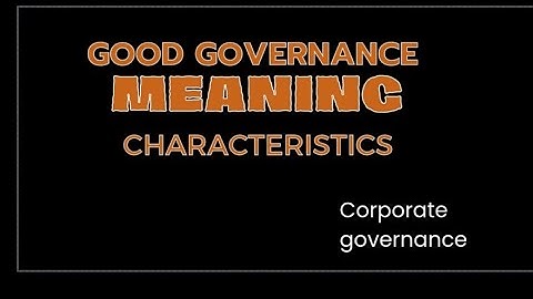 Good governance: meaning, characteristics#corporate governance #mcom#ugc net#easy explanation