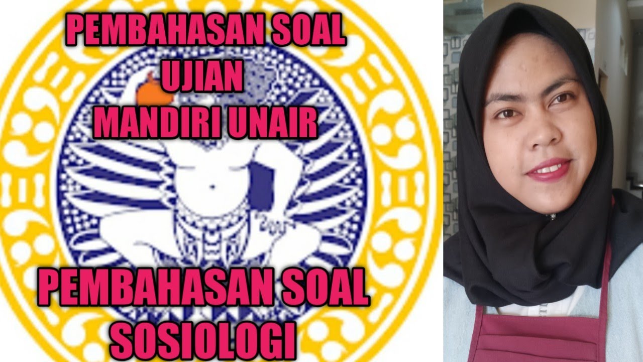 PEMBAHASAN SOAL  UJIAN  MANDIRI  UNAIR  Sosiologi Chapter 5 6 