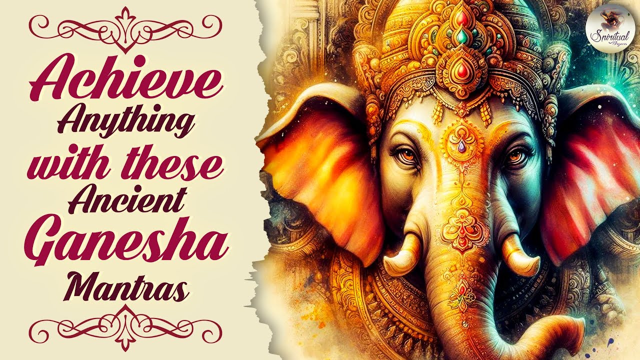 Top 05 Mantra | Achieve Anything With These Ancient Ganesha Mantras | Om Gan Ganpataye Namo Namah