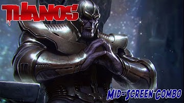 -MvCi- Thanos Mid-Screen Combo (Plus Variations)