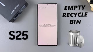 How To Empty Recycle Bin On Samsung Galaxy S25 / S25 Ultra