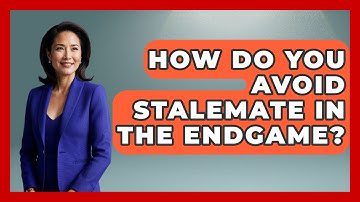 How Do You Avoid Stalemate In The Endgame? - The Chess Codex