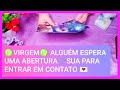 ♍VIRGEM♍ ALGUÉM ESPERA UMA ABERTURA 🗝️ SUA PARA ENTRAR EM CONTATO 💌