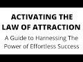 ACTIVATING THE LAW OF ATTRACTION