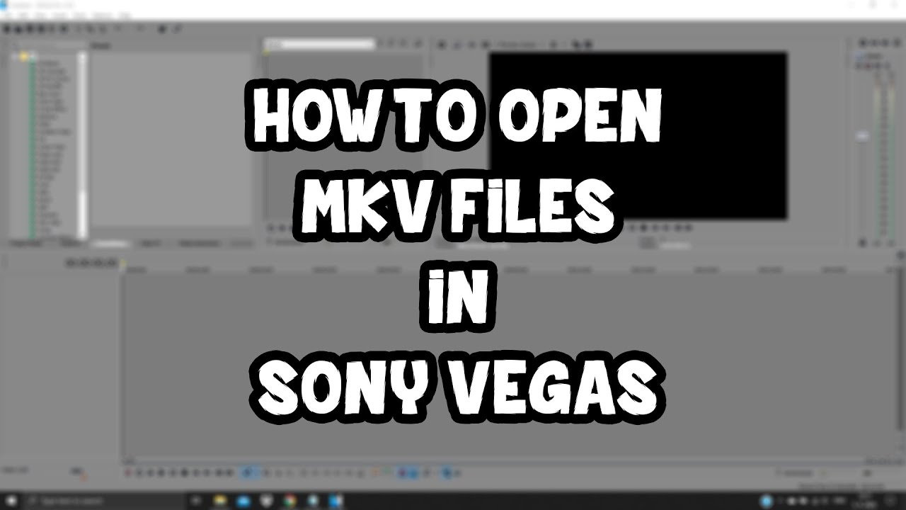 How to open .MKV in Sony Vegas - YouTube