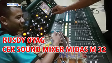 RUSDY OYAG CEK SOUND MIXER MIDAS M 32 BERSAMA OPAH EDEN