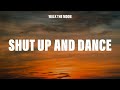 WALK THE MOON - Shut Up And Dance (Lyrics)