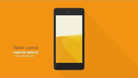 Xamarin Android Tutorial - Table Layout