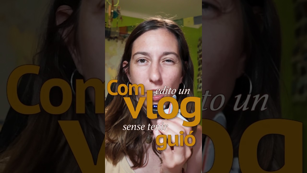Com edito un vlog sense un guió previ. 🎬