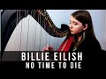 Billie Eilish - No Time To Die (Harp Cover by Arianna Worthen)