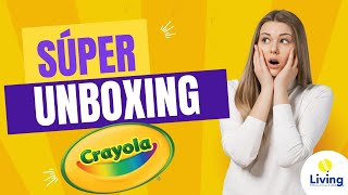 SÚPER UNBOXING DE LA MARCA CRAYOLA