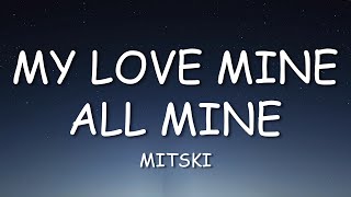 My Love Mine All Mine - Mitski (Lyrics)              #mitski #lyrics