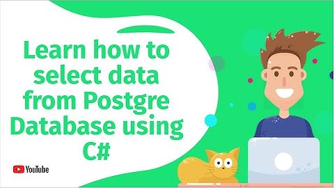 Learn how to select data from Postgre Database using C#