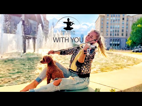 With You ::: Official Video - ONE VIOLIN ORCHESTRA