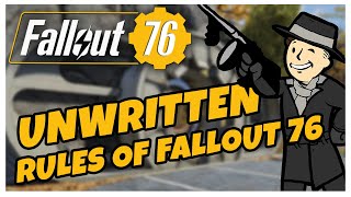 YOU SHOULD KNOW THESE UNWRITTEN RULES OF FALLOUT 76 | Fallout 76