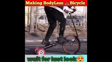 Making Amezing Bodyless Bicycle|wait for last look|#shorts #cycleshorts #cycling #experiment