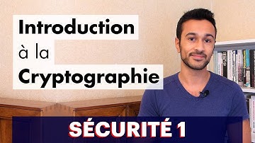 Sécurité 1 : Introduction à la Cryptographie