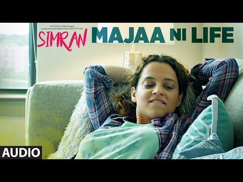 Majaa Ni Life Full Audio Song | Simran | Kangana Ranaut | Sachin-Jigar
