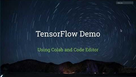 Google Earth Engine Tutorial: Tensorflow Demo: using Colab & Code Editor