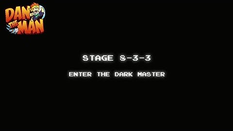 Dan The Man | Stage 8-3-3 | Enter The Dark Master | Gameplay