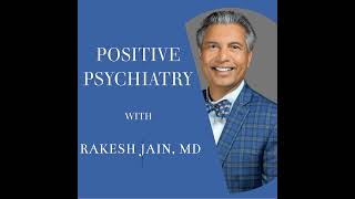 Beyond Symptoms: The Promise of Positive Psychiatry