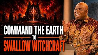 Command the Earth to Swallow Witchcraft