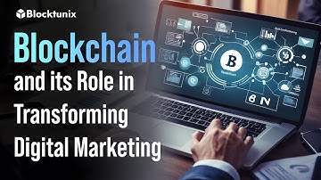 The Future of Digital Marketing: How Blockchain is Changing Everything