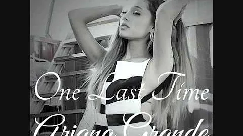 Ariana Grande - One Last Time (Audio)