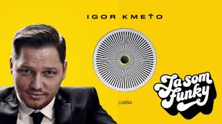 Video thumbnail of "Igor Kmeťo ft.Supa - Lubňa"