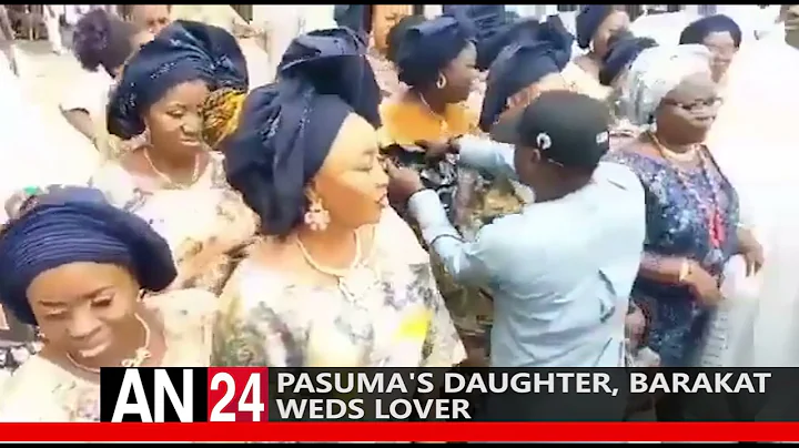 PASUMA’S DAUGHTER, BARAKAT WEDS LOVER