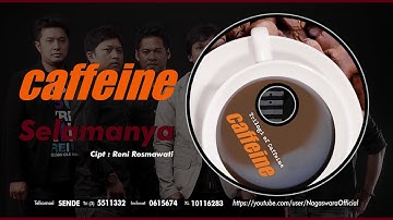 Caffeine - Selamanya (Official Audio Video)