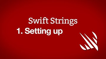 Setting up – Swift Strings, part 1