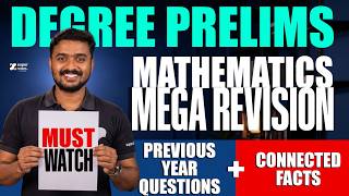 DEGREE PRELIMS:MATHEMATICS MEGA REVISION🔥| PREVIOUS YEAR QUESTIONS |CONNECTED FACTS |SUPER NOTES PSC